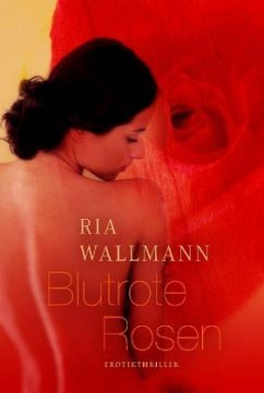 Blutrote Rosen - Wallmann, Ria