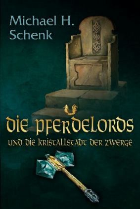 Die Pferdelords und die Kristallstadt der Zwerge / Die Pferdelords Bd.2