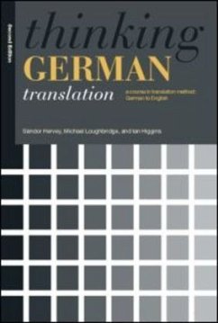 Thinking German Translation - Hervey, Sándor;Higgins, Ian;Loughridge, Michael