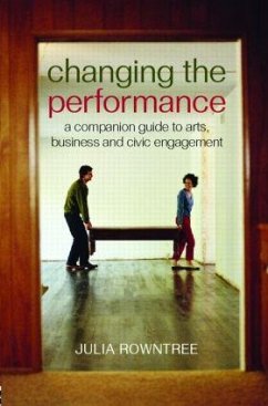 Changing the Performance - Rowntree, Julia