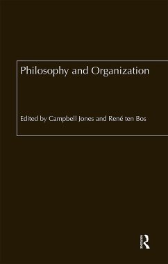 Philosophy and Organization - Campbell Jones / René ten Bos