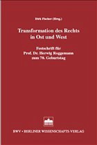 Transformation des Rechts in Ost und West - Fischer, Dirk (Hrsg.)