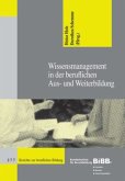 Wissensmanagement in der beruflichen Aus- und Weiterbildung