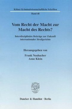 Vom Recht der Macht zur Macht des Rechts? - Neubacher, Frank / Klein, Anne (Hgg.)