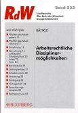 Arbeitsrechtliche Disziplinarmöglichkeiten