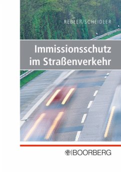 Immissionsschutz im Straßenverkehr - Rebler, Adolf;Scheidler, Alfred