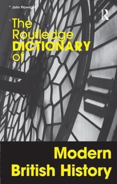 The Routledge Dictionary of Modern British History - Plowright, John