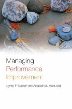 Managing Performance Improvement - Baxter, Lynne F.; MacLeod, Alasdair M.