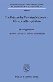 Die Reform der Vereinten Nationen - Bilanz und Perspektiven