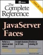 JavaServer Faces: The Complete Reference - Schalk, Chris; Burns, Ed