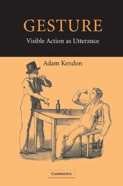 Gesture - Kendon, Adam (University of Pennsylvania)