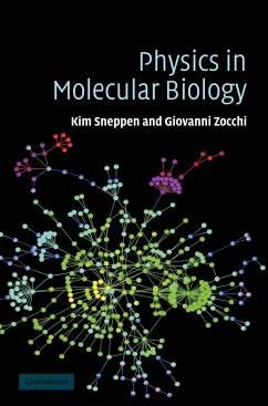 Physics in Molecular Biology - Sneppen, Kim; Zocchi, Giovanni