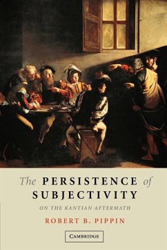 The Persistence of Subjectivity - Pippin, Robert B.