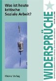 Was ist heute kritische Soziale Arbeit?