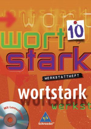 10. Klasse, Werkstattheft m. CD-ROM / Wortstark, Neubearbeitung