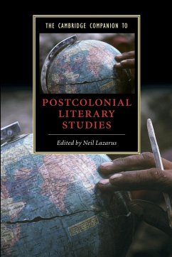 The Cambridge Companion to Postcolonial Literary Studies - Lazarus, Neil