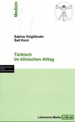 Türkisch im klinischen Alltag - Voigtländer, Sabine; Kont, Sait