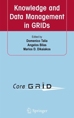 Knowledge and Data Management in GRIDs - Talia, Domenico / Bilas, Angelos / Dikaiakos, Marios D. (eds.)