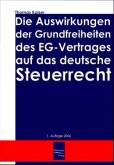 Die Auswirkung der Grundfreiheiten des EG-Vertrages auf das deutsche Steuerrecht