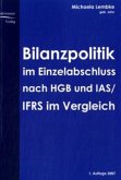 Bilanzpolitik im Einzelabschluss nach HGB uns IAS/IFRS im Vergleich