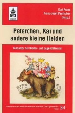 Peterchen, Kai und andere kleine Helden - Franz, Kurt / Payrhuber, Franz J (Hgg.)
