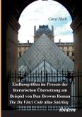 Einflussgrössen im Prozess der literarischen Übersetzung am Beispiel von Dan Browns Roman "The Da Vinci Code" alias "Sakrileg".