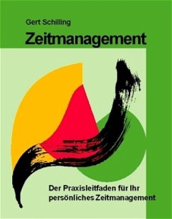 Zeitmanagement - Schilling, Gert