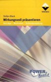 Wirkungsvoll präsentieren Wirkungsvoll präsentieren