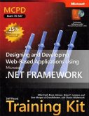 Designing and Developing Web-Based Applications Using the Microsoft .NET Framework, w. CD-ROM and DVD-ROM