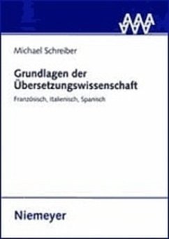 Grundlagen der Übersetzungswissenschaft - Schreiber, Michael