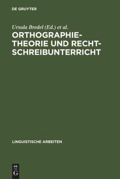 Orthographietheorie und Rechtschreibunterricht - Bredel, Ursula / Günther, Hartmut (Hgg.)