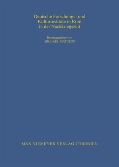 Deutsche Forschungs- und Kulturinstitute in Rom in der Nachkriegszeit - Matheus, Michael (Hrsg.)