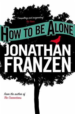 How to be Alone - Franzen, Jonathan