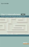 Das Unternehmen ICH Das Unternehmen ICH