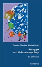 Pädagogik und Heilerziehungspflege - Thesing, Theodor / Vogt, Michael