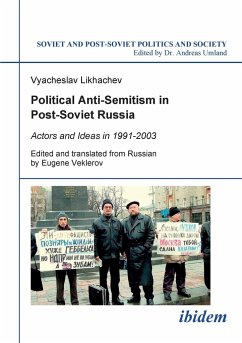 Political Anti-Semitism in Post-Soviet Russia. - Likhachev, Vyacheslav