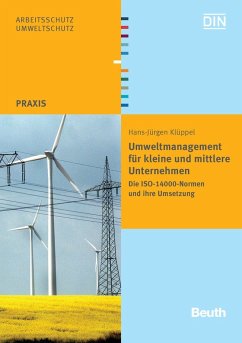 Umweltmanagement für kleine und mittlere Unternehmen: Sie ISO-14000-Normen und ihre Umsetzung. Hrsg.: DIN, Deutsches Institut für Normung e.V. / Arbeitsschutz - Umweltschutz. - Praxis. - Klüppel, Hans-Jürgen