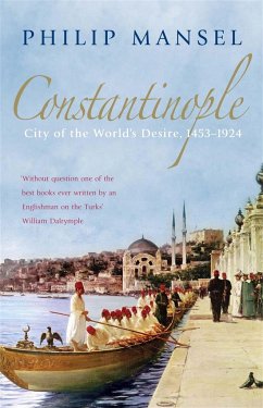 Constantinople - Mansel, Philip
