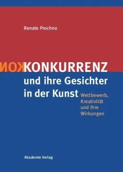 Konkurrenz und ihre Gesichter in der Kunst - Prochno, Renate