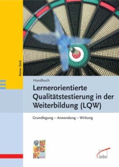 Handbuch Lernerorientierte Qualitätstestierung in der Weiterbildung (LQW) - Zech, Rainer