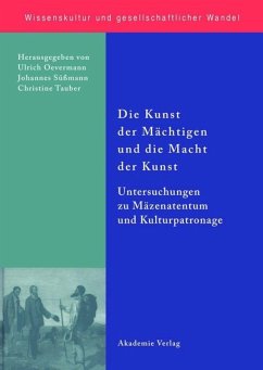 Die Kunst der Mächtigen und die Macht der Kunst - Oevermann, Ulrich / Süßmann, Johannes / Tauber, Christine (Hgg.)