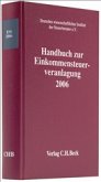Handbuch zur Einkommensteuerveranlagung 2006: ESt Handbuch zur Einkommensteuerveranlagung 2006: ESt