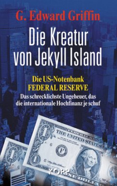 Die Kreatur von Jekyll Island - Griffin, G. Edward