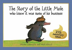 The Story of the Little Mole who knew it was none of his business - Holzwarth, Werner;Erlbruch, Wolf