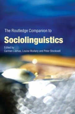 The Routledge Companion to Sociolinguistics - Llamas, Carmen / Mullany, Louise / Stockwell, Peter (eds.)