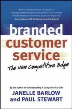 Branded Customer Service: The New Competitive Edge - Barlow, Janelle; Stewart, Paul