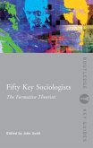 Fifty Key Sociologists: The Formative Theorists