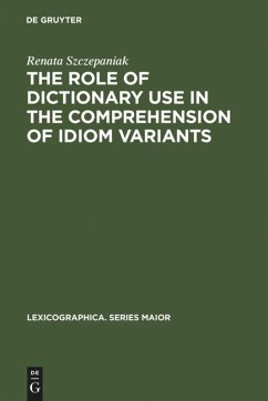 The Role of Dictionary Use in the Comprehension of Idiom Variants - Szczepaniak, Renata