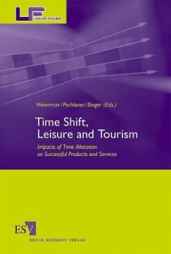 Time Shift, Leisure and Tourism - Weiermair, Klaus / Pechlaner, Harald / Bieger, Thomas