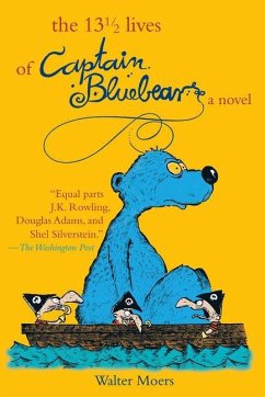 The 13 1/2 Lives of Captain Blue Bear - Moers, Walter
